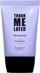 Thank Me Later Primer. Paraben-free and Cruelty Free. ... ... Face Primer (30G) (Illuminating) Face Primer (Primer)